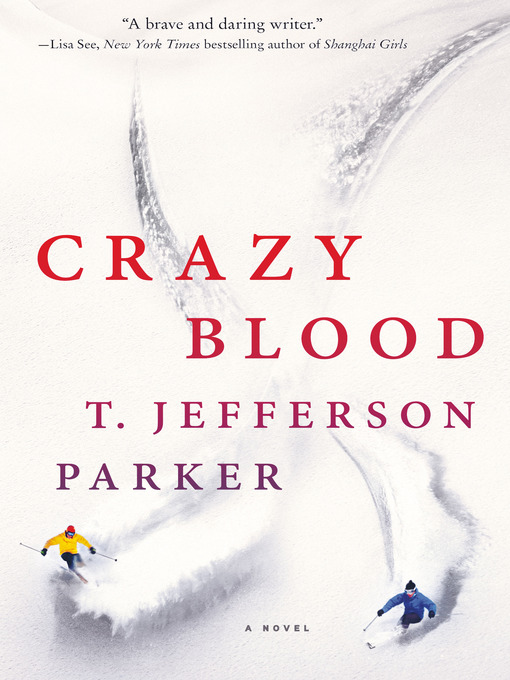Title details for Crazy Blood by T. Jefferson Parker - Available